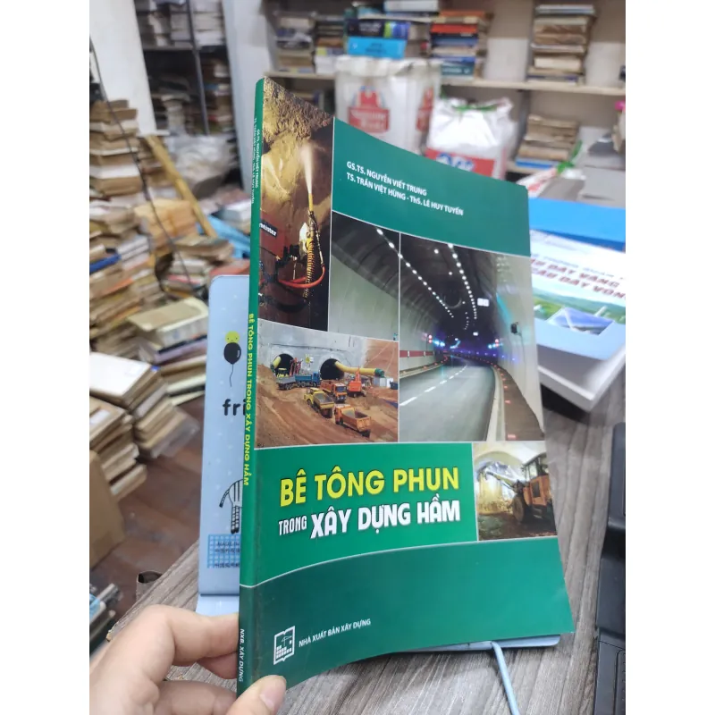 Sách: Bê tông phun trong xây dựng hầm - TG: GS - TS Nguyễn Viết Trung (KT) 738654