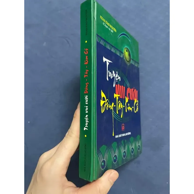 CHUYỆN VUI CƯỜI ĐÔNG TÂY KIM CỔ – PHAN ĐÀO NGUYÊN 594691