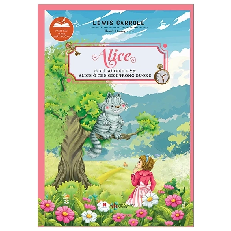 Danh Tác Trong Nhà Trường - Alice Ở Xứ Sở Diệu Kỳ Và Alice Ở Thế Giới Trong Gương - Lewis Carroll (Mới 100%) Tác phẩm kinh điển, Huy Hoàng - SÁCH ĐẠI HỌC 488642