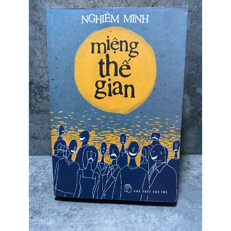 Miệng Thế Gian- Nghiêm Minh 474738