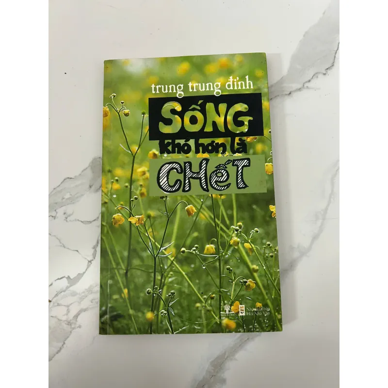 Sống khó hơn là chết – Trung Trung Đỉnh 758396