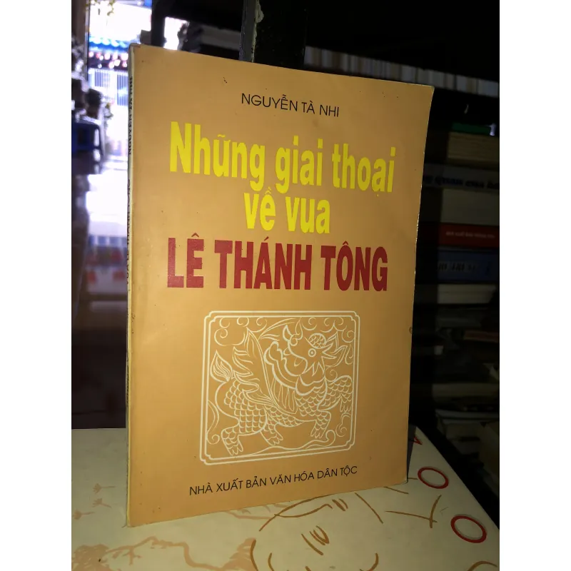 Những giai thoại về vua Lê Thánh Tông - Nguyễn Tà Nhi 933247