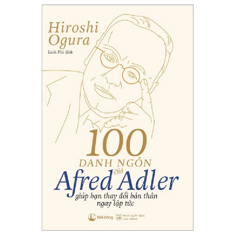 100 Danh Ngôn Của Alfred Adler Giúp Bạn Thay Đổi Bản Thân Ngay Lập Tức - Hiroshi Ogura ASB.PO Oreka-Blogmeo120125 373879