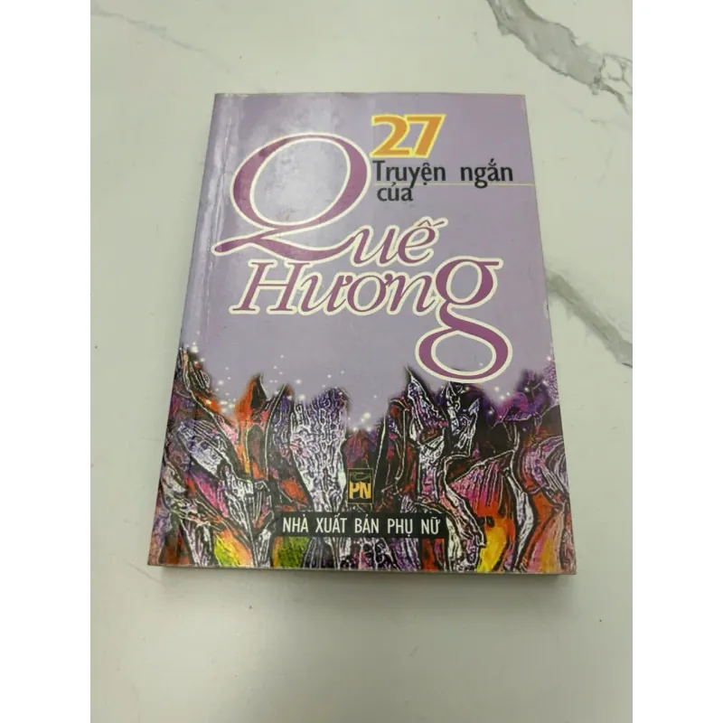 27 Truyện Ngắn Của Quế Hương - Quế Hương - Truyện ngắn/Tuyển tập 608062