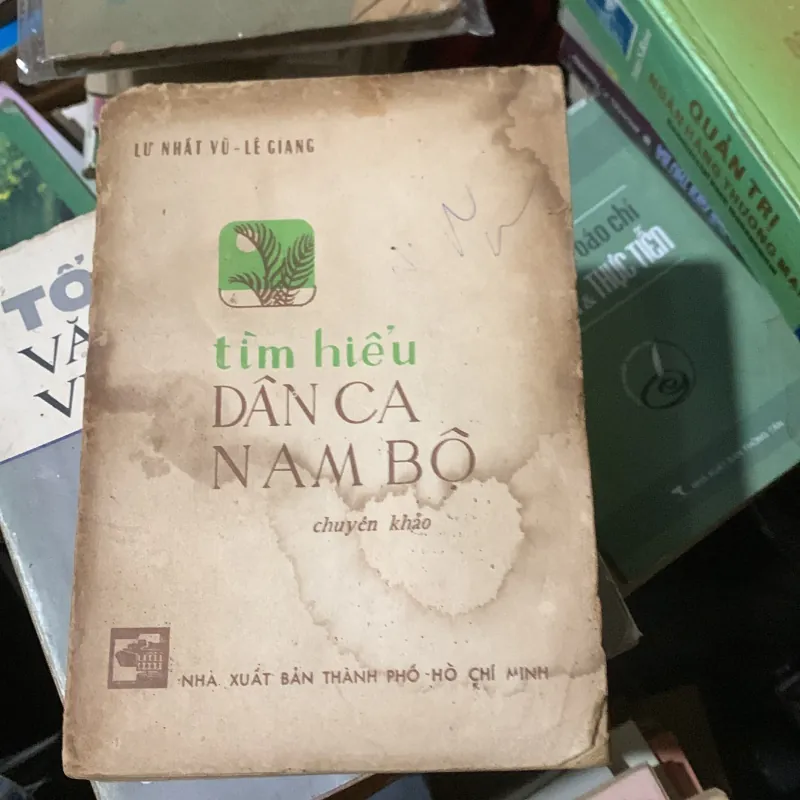 Tìm hiểu dân ca Nam Bộ (chuyên khảo), Lưu Nhất Vũ-Lê Giang, 515 trang 957673