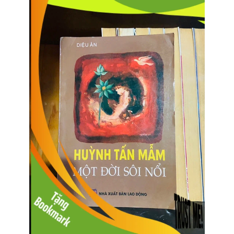 (TẶNG BOOKMARK) Huỳnh Tấn Mẫm - Một đời sôi nổi - Diệu Ân - VĂN HỌC - RBK1211 945607
