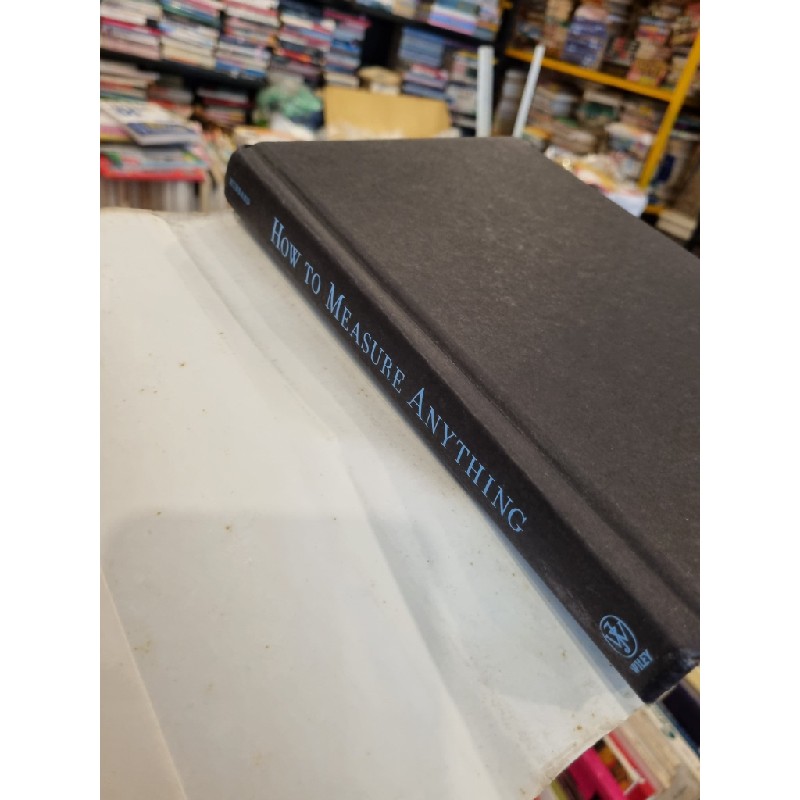 HOW TO MEASURE ANYTHING : Finding The Value Of Intangibles In Business - Douglas W. Hubbard 198137