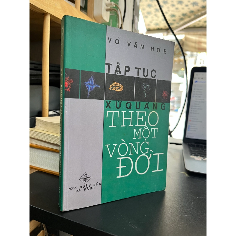 Tập tục xứ Quảng theo một vòng đời - Võ Văn Hoè 473667