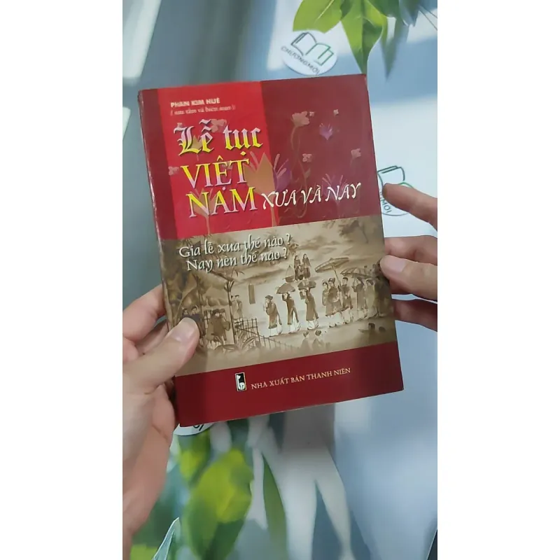 Lễ Tục Việt Nam Xưa và Nay - Phan Kim Huê 776178