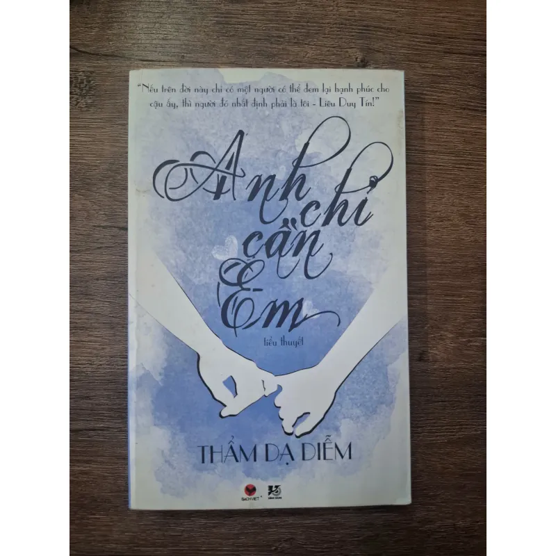 Anh chỉ cần em - Thẩm Dạ Diễm - Tiểu thuyết lãng mạn 754891