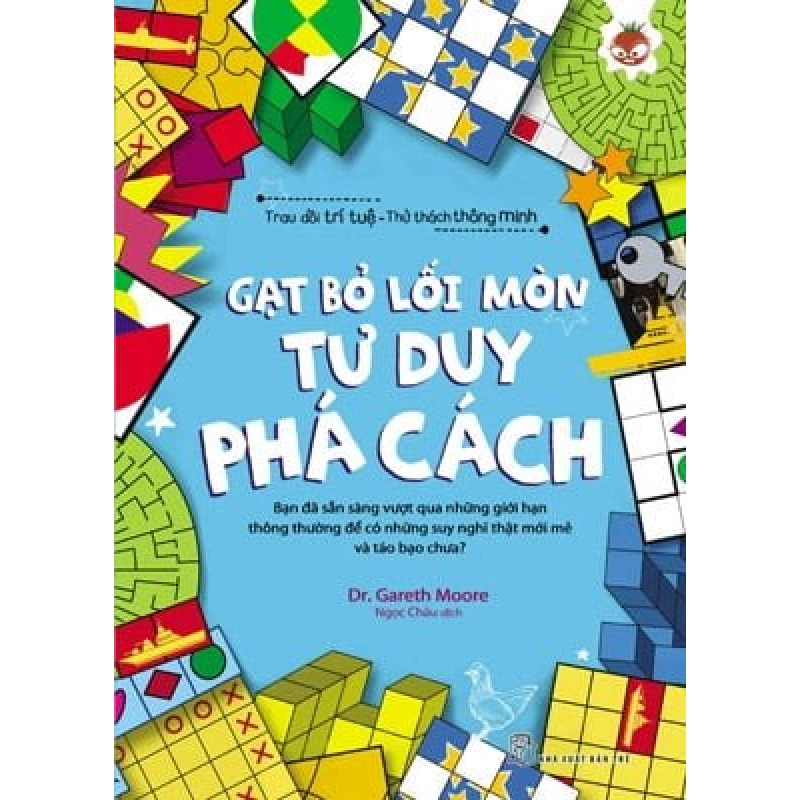 TDTT - TTTM. Gạt bỏ lối mòn tư duy phá cách - Dr Gareth Moore 0 New 100% HCM.PO 48077