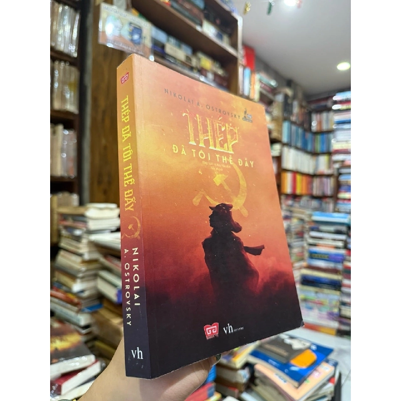 Thép Đã Tôi Thế Đấy - Nikolai A. Ostrovsky 473645