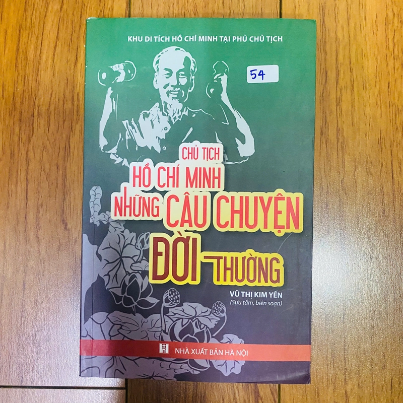 CHỦ TỊCH HỒ CHÍ MINH NHỮNG CÂU CHUYỆN ĐỜI THƯỜNG- VŨ THỊ KIM YẾN #TAKE 337211