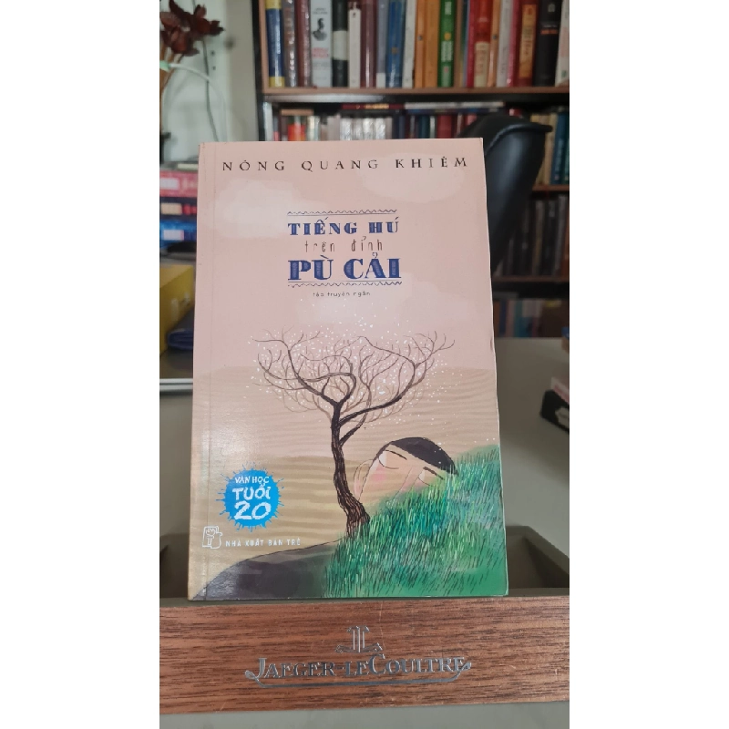 Tiếng hú trên đỉnh pù cải-Nông Quang Khiêm -NXB Trẻ 2017- Sách lưu kho mới 85% STB358 457534