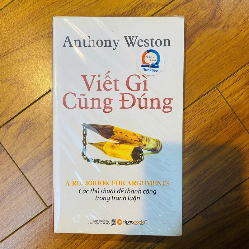 Viết Gì Cũng Đúng - Tác giả:Anthony Weston #TAKE 233931