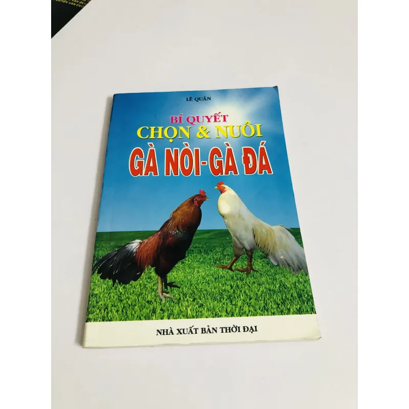 BÍ QUYẾT CHỌN & NUÔI GÀ NÒI - GÀ ĐÁ 726840