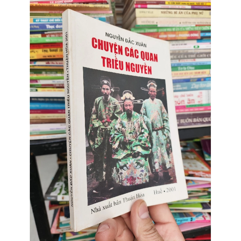 Chuyện Các Quan Triều Nguyễn - Nguyễn Đắc Xuân 1031831