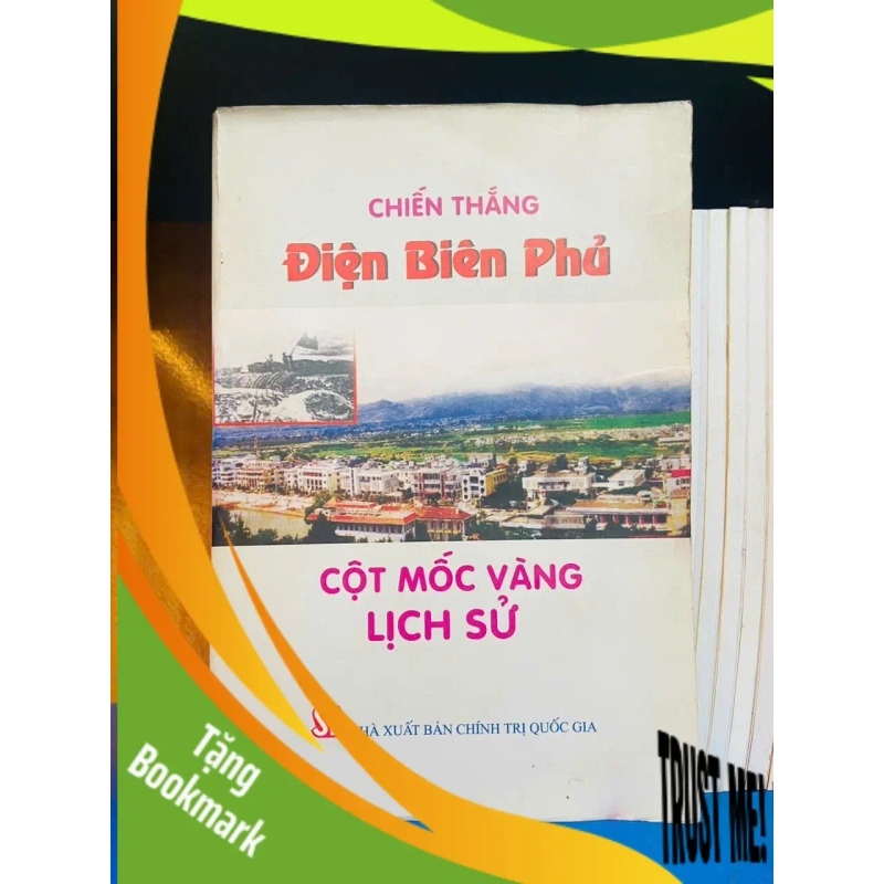 (TẶNG BOOKMARK) Chiến thắng Điện Biên Phủ - cột mốc vàng lịch sử - LỊCH SỬ - CHÍNH TRỊ - TRIẾT HỌC - RBK2011-113 941185