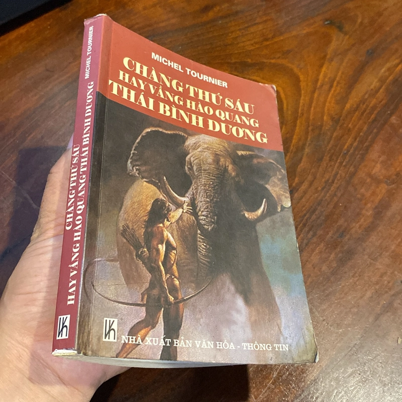 CHÀNG THỨ SÁU HAY VẦNG HÀO QUANG THÁI BÌNH DƯƠNG (XB 2003) 475199