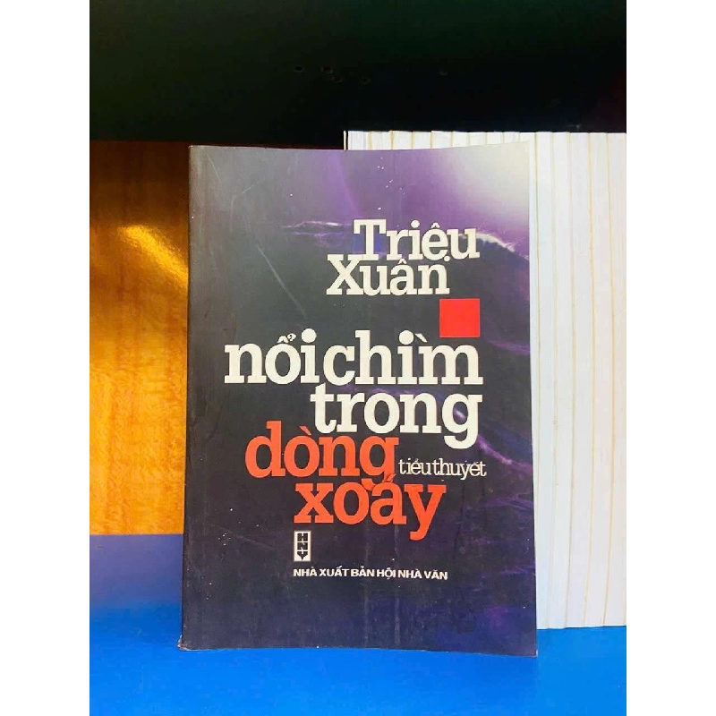 Nổi chìm trong dòng xoáy - Triệu Xuân 721919