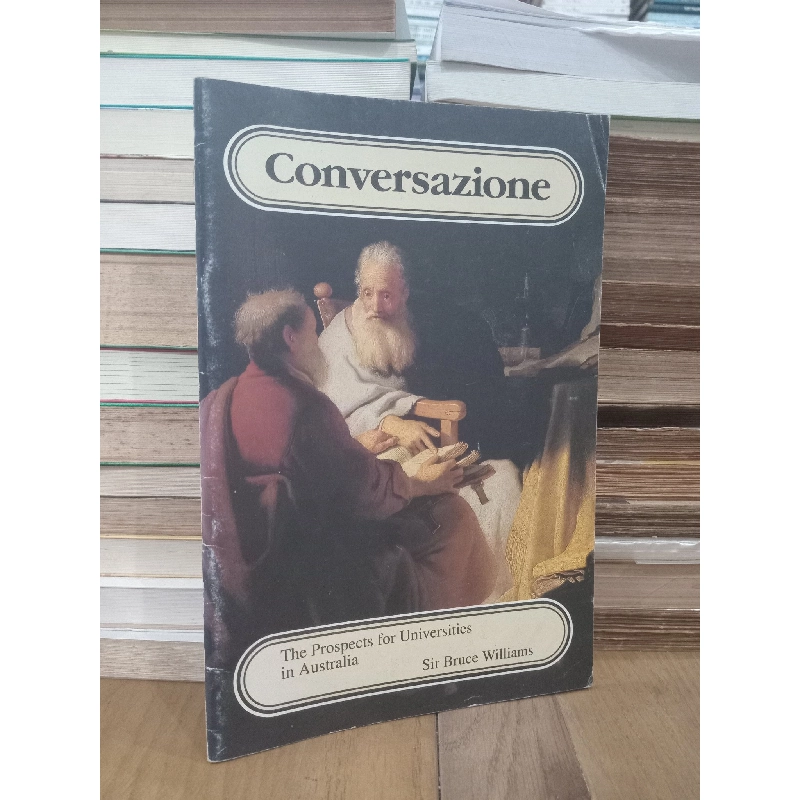 Conversazione: The prospects for universities in Australia - Sir Bruce Williams 958258