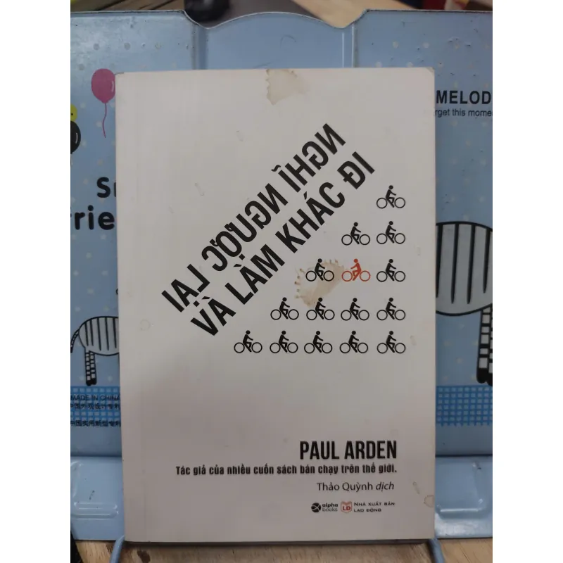 Sách: Nghĩ ngược lại - Làm khác đi (B1) Tác giả: Paul Arden 693178