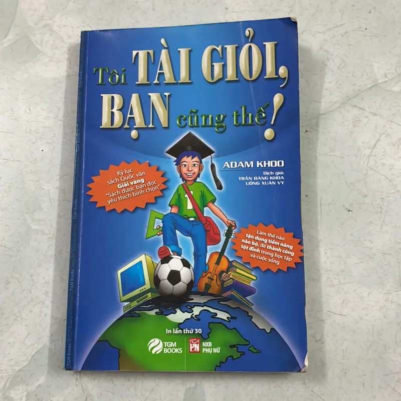 Tôi tài giỏi, bạn cũng thế - Adam Khoo 756080