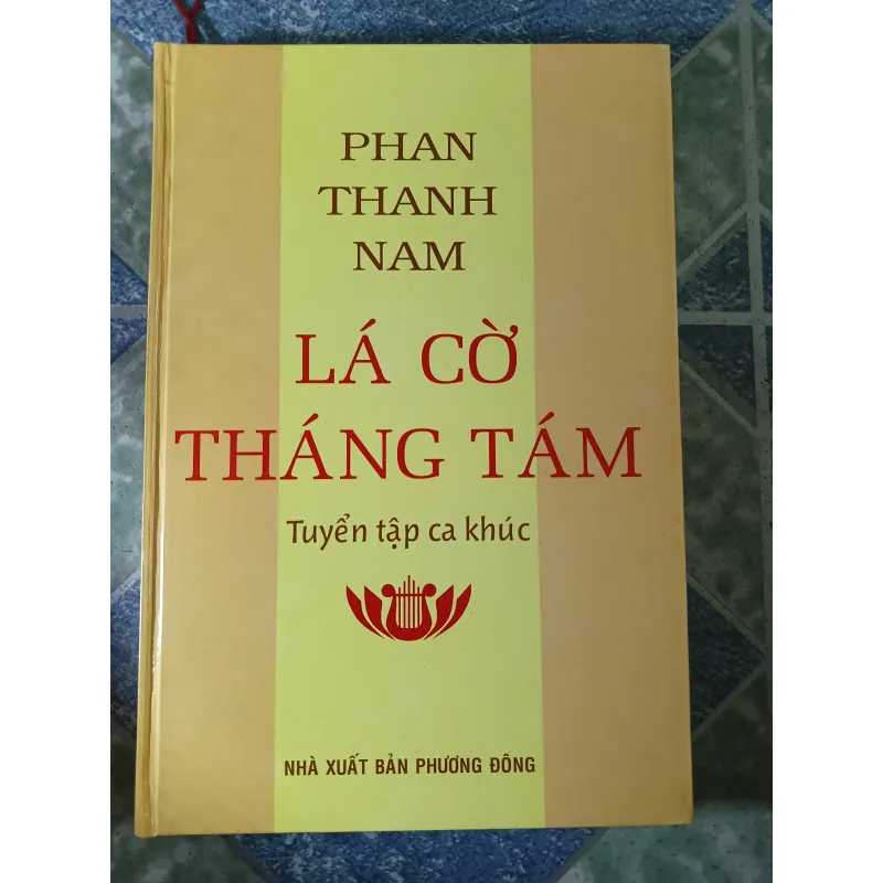Lá cờ tháng tám tuyển tập ca khúc - Phan Thanh Nam 782650