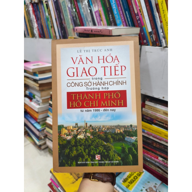 Văn hóa giao tiếp trong công sở hành chính Trường hợp Thành phố Hồ Chí Minh 🌱 505308