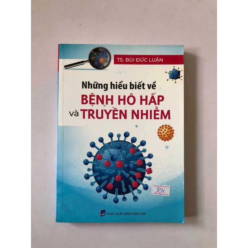 NHỮNG HIỂU BIẾT VỀ BỆNH HÔ HẤP VÀ TRUYỀN NHIỄM - 300 trang, nxb: 2019 323186