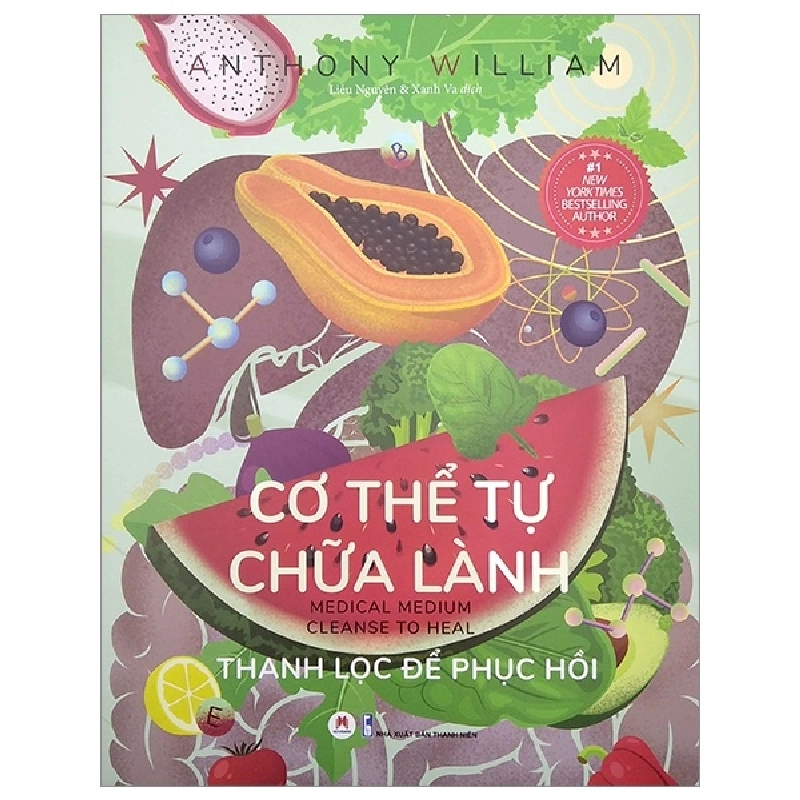 Cơ Thể Tự Chữa Lành - Thanh Lọc Để Phục Hồi - Anthony William (Mới 100%) Sách y học hiện đại, Huy Hoàng - SÁCH ĐẠI HỌC 480391