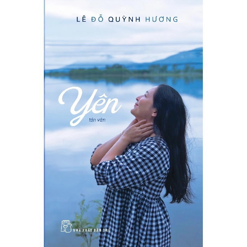 Yên (Tản văn) - Lê Đỗ Quỳnh Hương 2019 - Lê Đỗ Quỳnh Hương New 100% HCM.PO Oreka-Blogmeo 46356