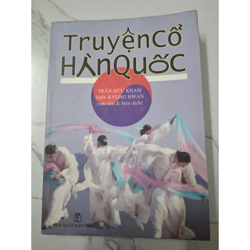 Truyện Cổ Hàn Quốc – Trần Hữu Kham, Ahn Kyong Hwan (sưu tầm & biên dịch) 642863
