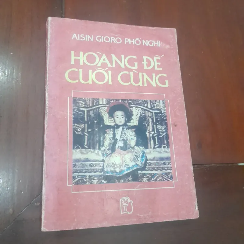 Aisin Gioro Phổ Nghi - HOÀNG ĐẾ CUỐI CÙNG 694763