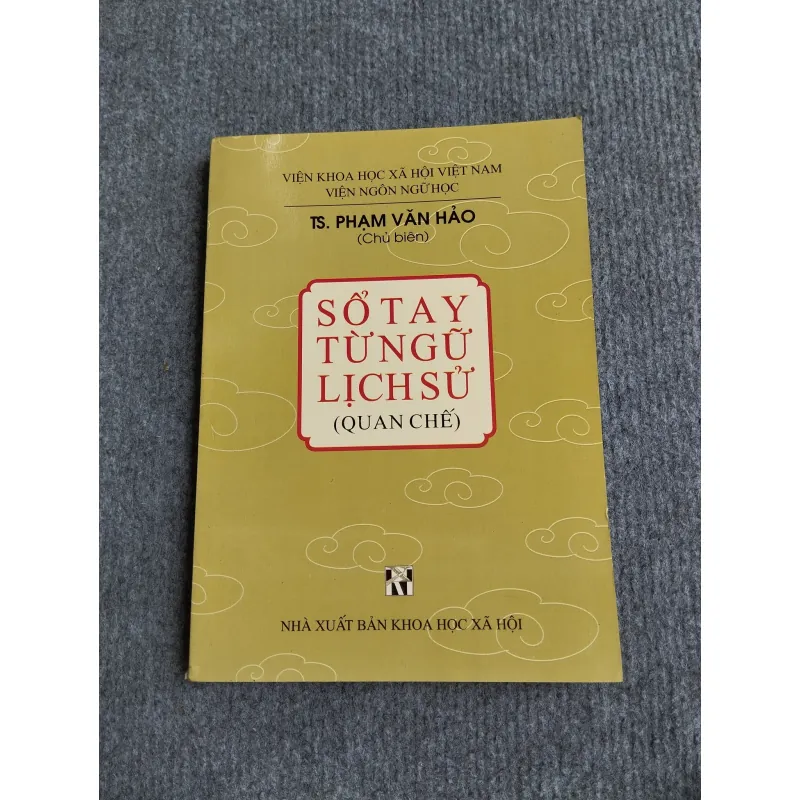 SỔ TAY TỪ NGỮ LỊCH SỬ (QUAN CHẾ) 571008
