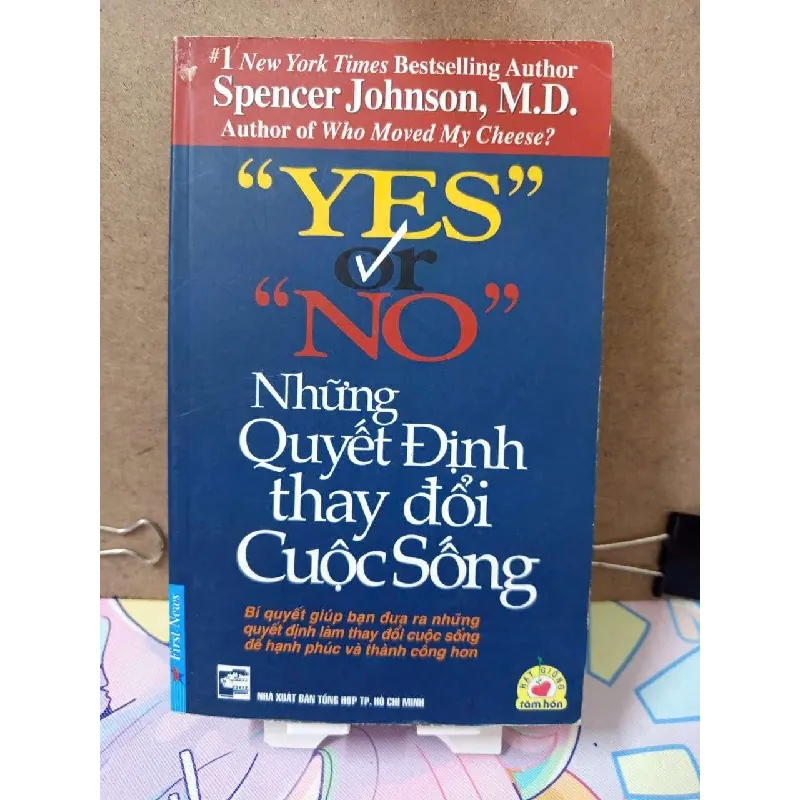 "Yes" or "No" Những quyết định thay đổi cuộc sống - Spencer Johnson, M. D. SÁCH ĐỒNG GIÁ 19K RUBO0810 Blogmeo 281125 709864