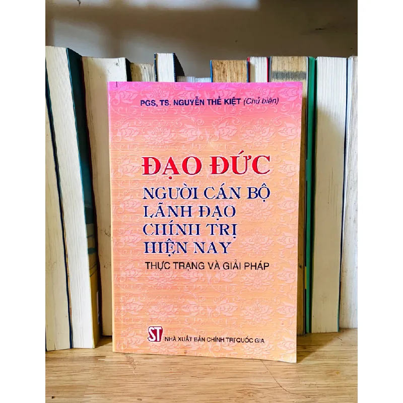 Đạo đức người cán bộ lãnh đạo chính trị hiện nay 554322