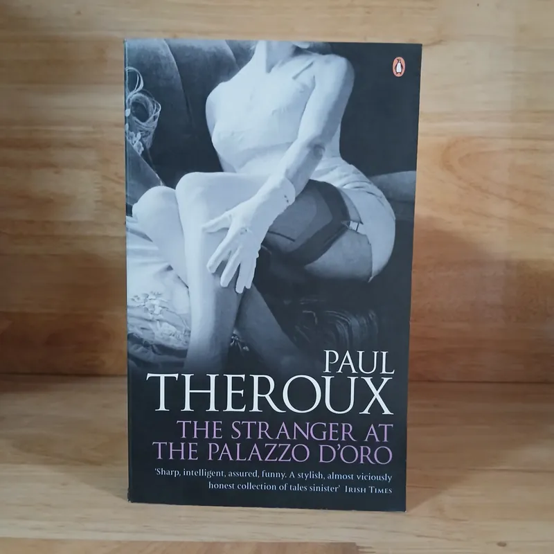 The Stranger At The Palazzo D'Oro - Paul Theroux 708580