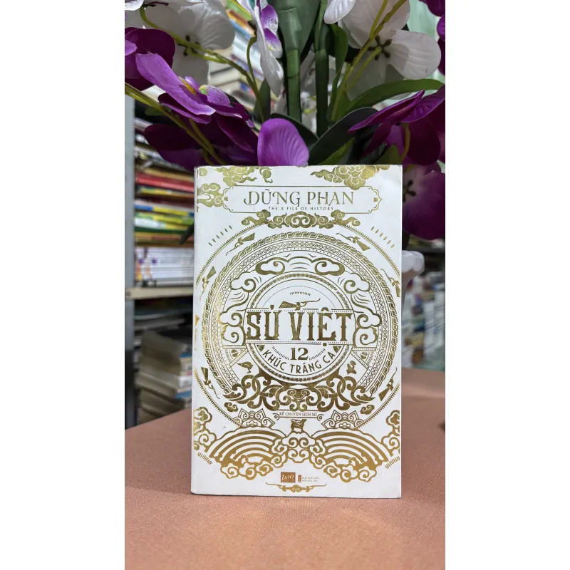 Sử Việt 12 khúc tráng ca 🌊 749445