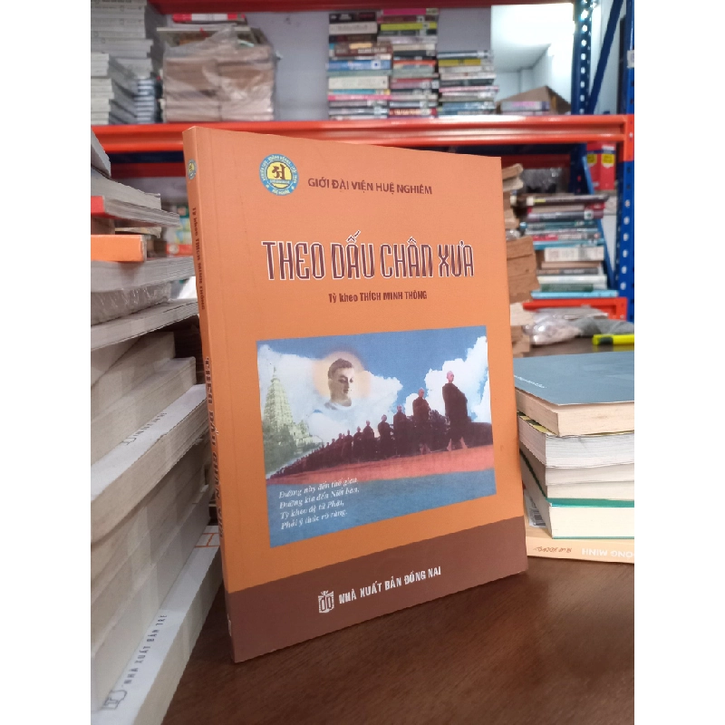 Theo dấu chân xưa - Tỳ kheo Thích Minh Thông 499601