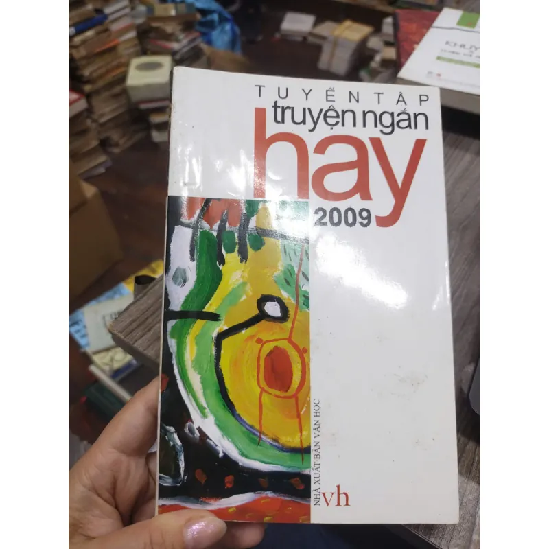Sách: Tuyển tập truyện ngắn hay 2009 (B3) Tác giả: Nhiều tác giả 696650