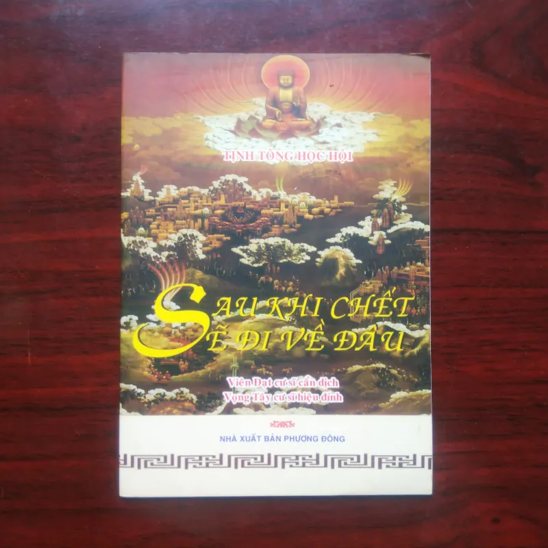 [Sách Phật Giáo] Sau Khi Chết Sẽ Đi Về Đâu (Viên Đạt) 959980