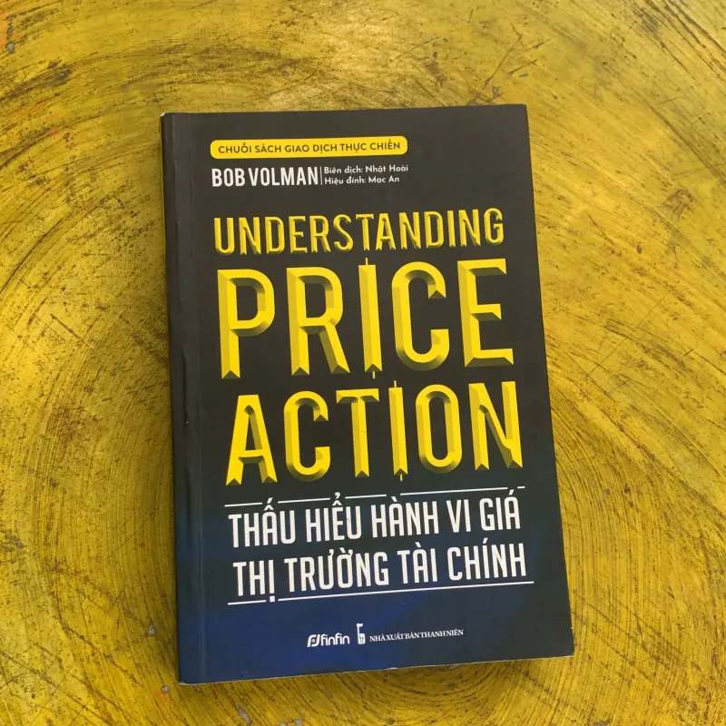 THẤU HIỂU HÀNH VI GIÁ THỊ TRƯỜNG TÀI CHÍNH - chuỗi sách giao dịch thực chiến  753239