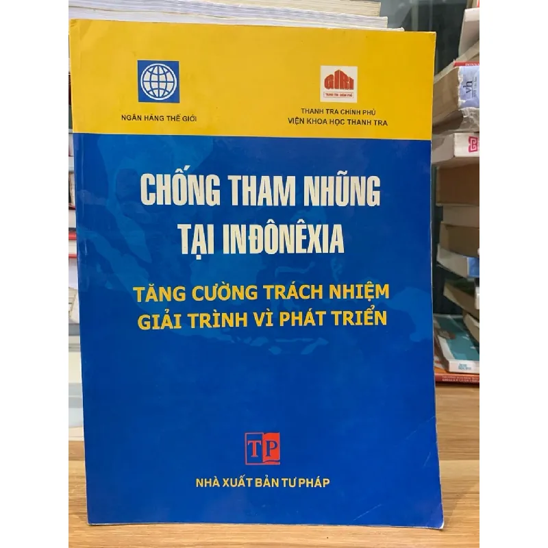 chống tham nhũng tại Indonesia  tăng cường trách nhiệm giải trình vì phát triển NXB Tư Pháp 718300