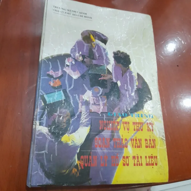 Giáo trình NGHIỆP VỤ THƯ KÝ, SOẠN THẢO VĂN BẢN, QUẢN LÝ HỒ SƠ TÀI LIỆU 600980