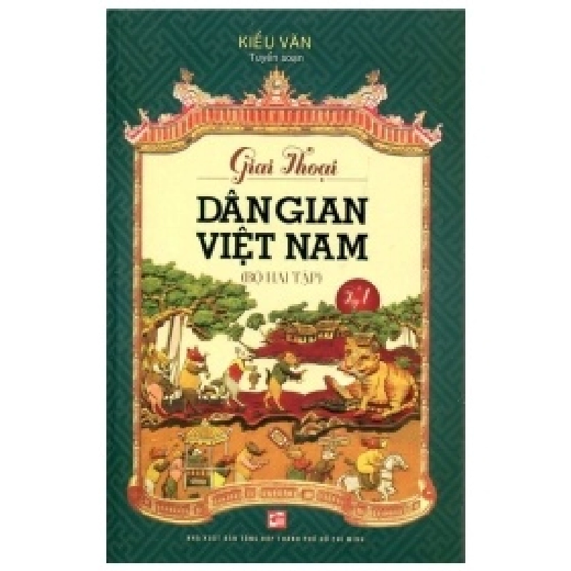 Giai Thoại Văn Học Dân Gian Việt Nam - Tập 1 - Kiều Văn (Mới 100%) Truyện ngắn, tản văn, NXB Tổng Hợp TPHCM - SÁCH ĐẠI HỌC 489049