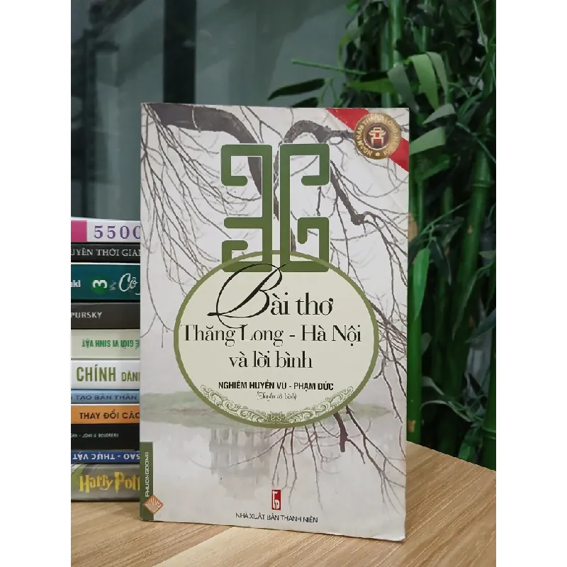36 bài thơ Thăng Long - Hà Nội và lời bình 570863