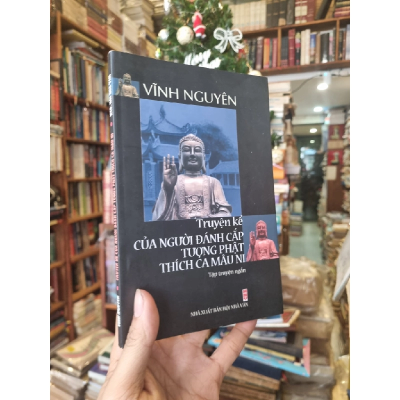 Truyện Kể Của Người Đánh Cắp Tượng Phật Thích Ca Mâu Ni (tập truyện ngắn) - Vĩnh Nguyên 354793