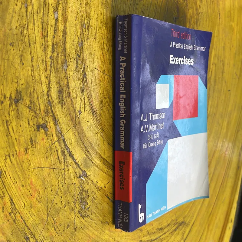 A PRACTICAL ENGLISH GRAMMAR EXERCISES CHÚ GIẢI BÙI QUANG ĐÔNG 686748
