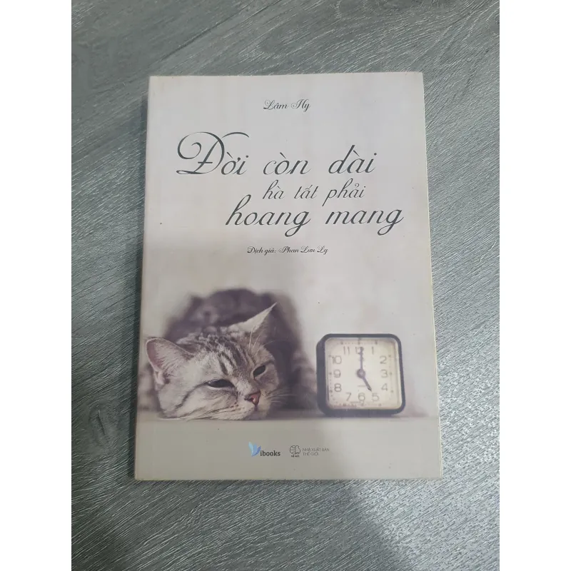 Đời còn dài hà tất phải hoang mang 995780